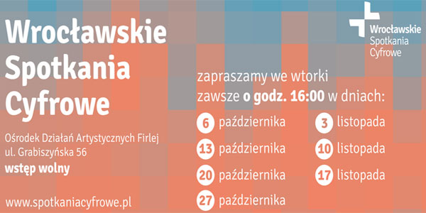 Wrocławskie Sptkania Cyfrowewww.spotkaniacyforwe.pl